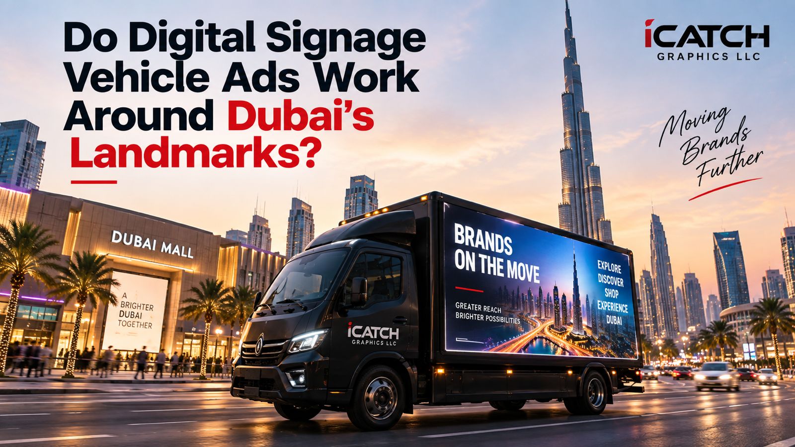 Digital signage vehicle advertising around Dubai landmarks